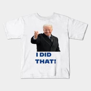 I Did That! Kids T-Shirt